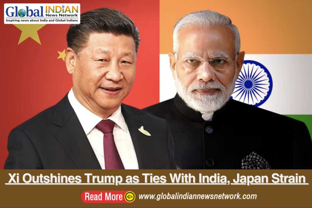 Xi Outshines Trump as Ties With India, Japan Strain Xi Outshines Trump as Ties With India, Japan Strain
