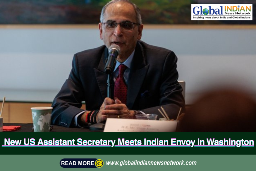 New US Assistant Secretary Meets Indian Envoy in Washington