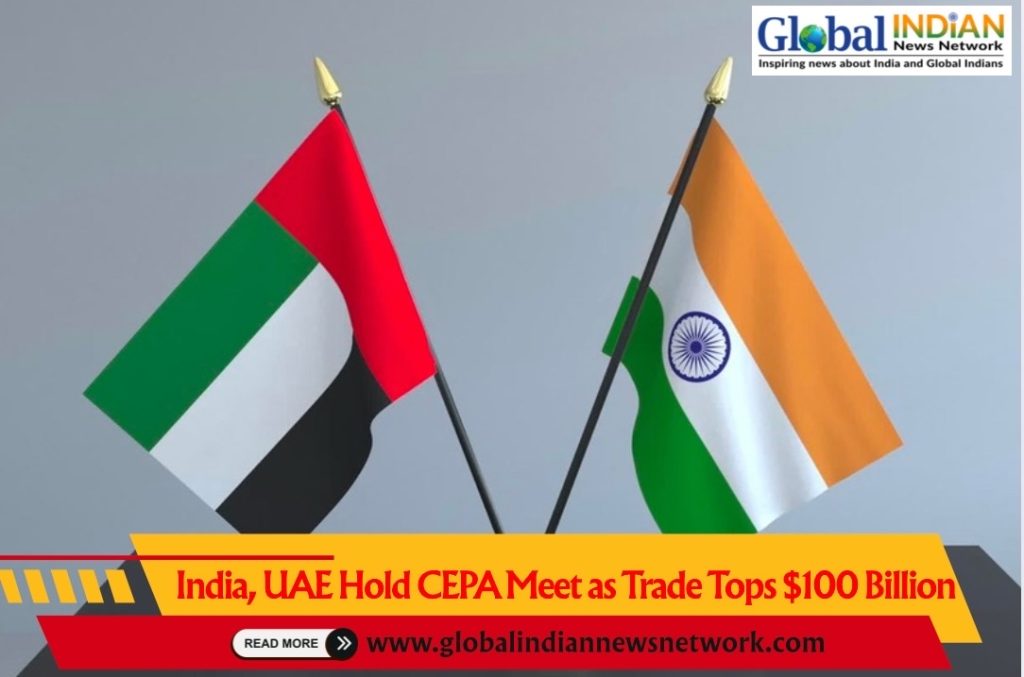 India, UAE Hold CEPA Meet as Trade Tops $100 Billion