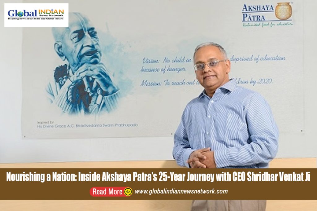 Nourishing a Nation: Inside Akshaya Patra’s 25-Year Journey with CEO Shridhar Venkat Ji