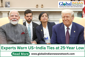 Experts Warn US–India Ties at 25-Year Low Experts Warn US–India Ties at 25-Year Low