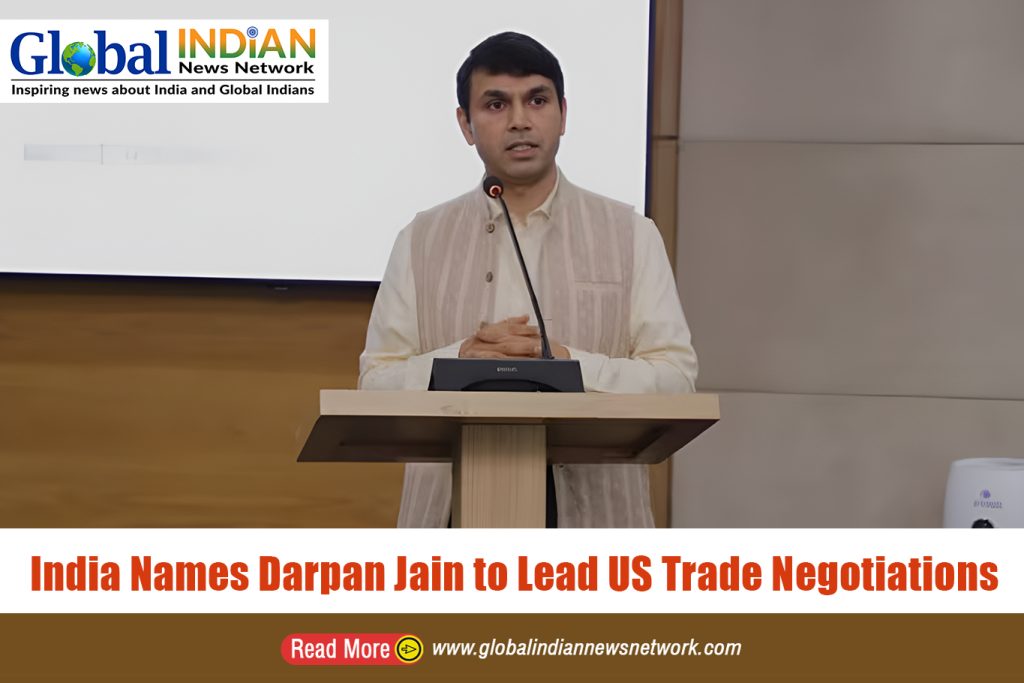India Names Darpan Jain to Lead US Trade Negotiations India Names Darpan Jain to Lead US Trade Negotiations