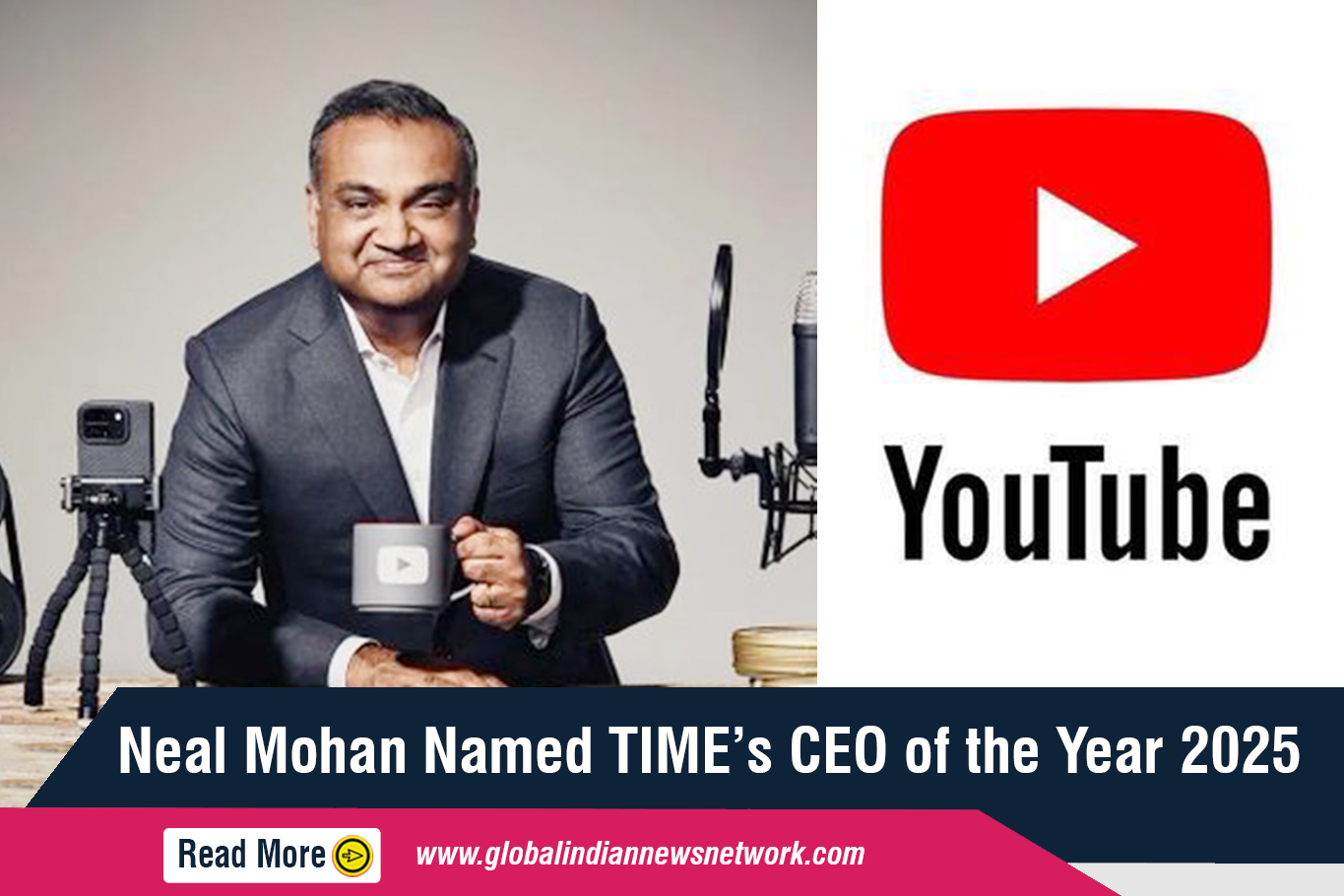  Neal Mohan Named TIME’s CEO of the Year 2025